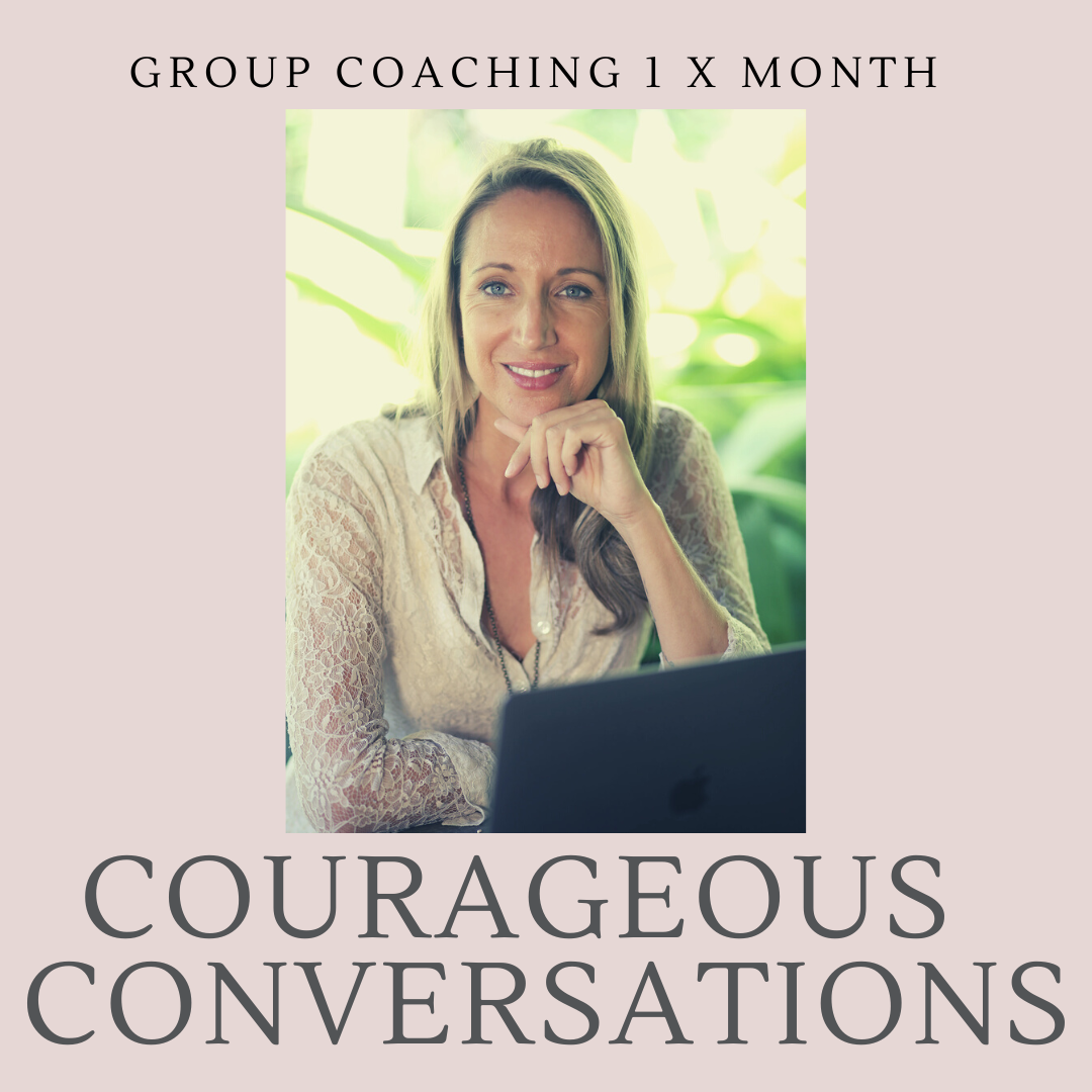 Courageous Conversations - Monthly group coaching sessions